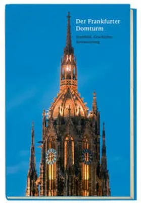 Hochbauamt der Stadt Frankfurt am Main / Bartezko / Freigang |  Der Frankfurter Domturm | Buch |  Sack Fachmedien