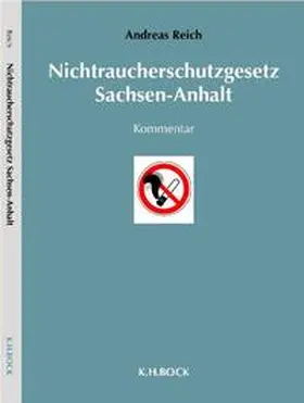 Reich |  Nichtraucherschutzgesetz Sachsen-Anhalt | Buch |  Sack Fachmedien