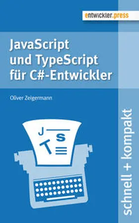 Zeigermann |  JavaScript und TypeScript  für C#-Entwickler | Buch |  Sack Fachmedien