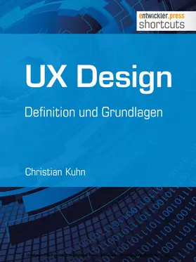 Kuhn |  UX Design - Definition und Grundlagen | eBook | Sack Fachmedien