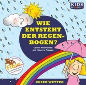 Augustin / Schubert |  KIDS Academy - Wie entsteht der Regenbogen? | Sonstiges |  Sack Fachmedien