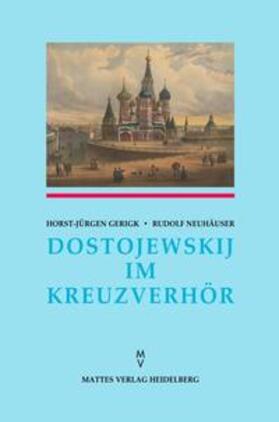 Gerigk / Neuhäuser |  Dostojewskij im Kreuzverhör | Buch |  Sack Fachmedien