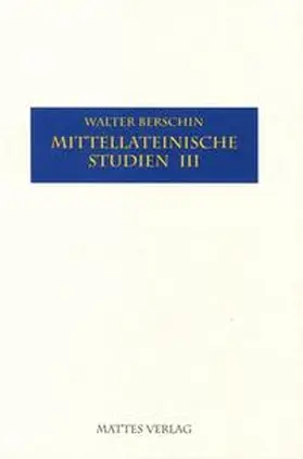 Berschin |  Mittellateinische Studien III | Buch |  Sack Fachmedien