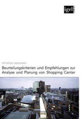 Seemann |  Beurteilungskriterien und Empfehlungen zur Analyse und Planung von Shopping-Center | Buch |  Sack Fachmedien