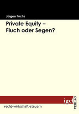 Fuchs |  Private Equity ¿ Fluch oder Segen? | Buch |  Sack Fachmedien