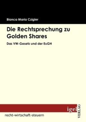 Czigler |  Die Rechtsprechung zu Golden Shares | eBook | Sack Fachmedien