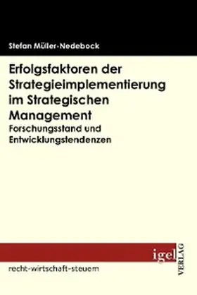 Müller-Nedebock |  Erfolgsfaktoren der Strategieimplementierung im Strategischen Management | eBook | Sack Fachmedien