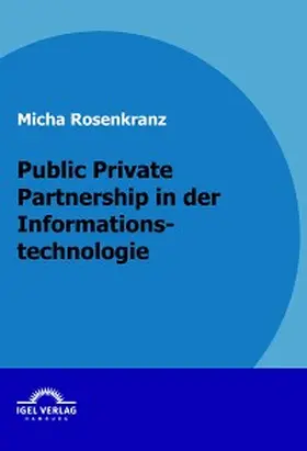 Rosenkranz |  Public Private Partnership in der Informationstechnologie | eBook | Sack Fachmedien