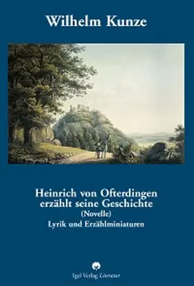 Adam | Wilhelm Kunze: Heinrich von Ofterdingen erzählt seine Geschichte | E-Book | sack.de