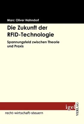 Hahndorf |  Die Zukunft der RFID-Technologie | eBook | Sack Fachmedien