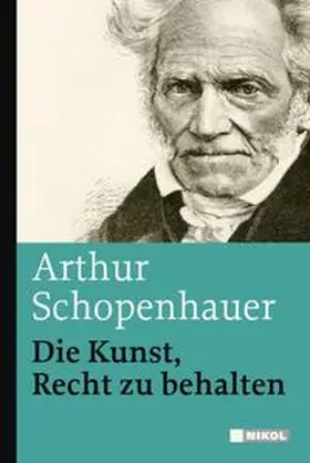 Schopenhauer |  Die Kunst, Recht zu behalten | Buch |  Sack Fachmedien