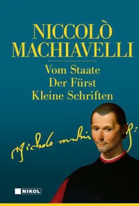 Machiavelli |  Niccolo Machiavelli: Hauptwerke | Buch |  Sack Fachmedien