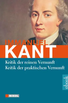 Kant |  Kritik der reinen Vernunft / Kritik der praktischen Vernunft | eBook | Sack Fachmedien