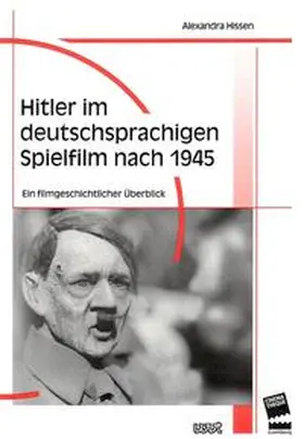 Hissen |  Hitler im deutschsprachigen Spielfilm nach 1945 | Buch |  Sack Fachmedien