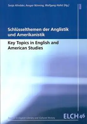 Altnöder / Nünning / Hallet |  Schlüsselthemen der Anglistik und Amerikanistik / Key Topics in English and American Studies | Buch |  Sack Fachmedien