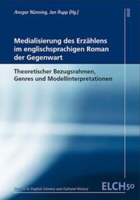 Nünning / Rupp |  Medialisierung des Erzählens im englischsprachigen Roman der Gegenwart | Buch |  Sack Fachmedien