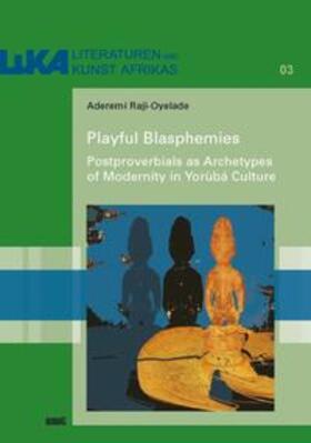 Raji-Oyelade |  Playful Blasphemies | Buch |  Sack Fachmedien