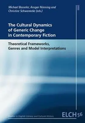 Basseler / Nünning / Schwanecke |  The Cultural Dynamics of Generic Change in Contemporary Fiction | Buch |  Sack Fachmedien