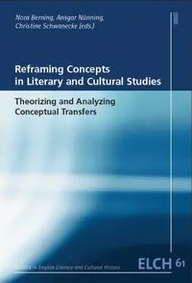 Berning / Nünning / Schwanecke |  Reframing Concepts in Literary and Cultural Studies | Buch |  Sack Fachmedien