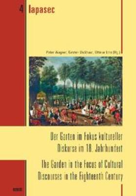 Dickhaut / Ette / Wagner |  Der Garten im Fokus kultureller Diskurse im 18. Jahrhundert | Buch |  Sack Fachmedien