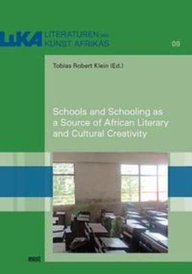 Klein |  Schools and Schooling as a Source of African Literary and Cultural Creativity | Buch |  Sack Fachmedien