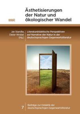 Standke / Wrobel |  Ästhetisierungen der Natur und ökologischer Wandel | Buch |  Sack Fachmedien