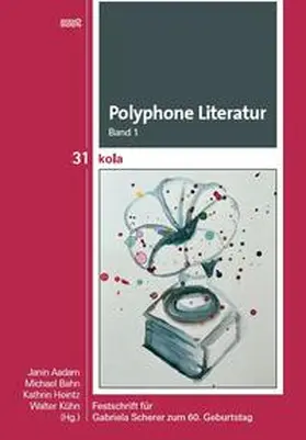 Aadam / Bahn / Heintz |  Polyphone Literatur, Band 1 | Buch |  Sack Fachmedien