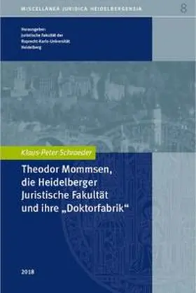 Schroeder |  UNI 8 - Die Heidelberger Juristische Fakultät und ihre "Doktorfabrik" | Buch |  Sack Fachmedien