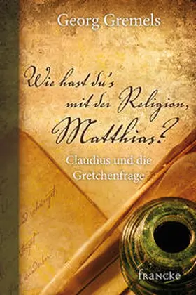 Gremels |  Wie hast du's mit der Religion, Matthias? | Buch |  Sack Fachmedien