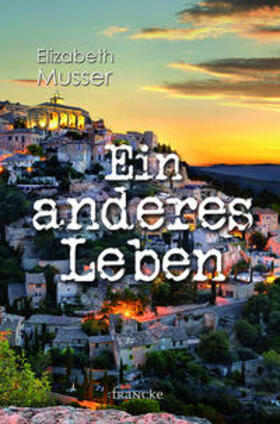 Musser |  Ein anderes Leben | Buch |  Sack Fachmedien