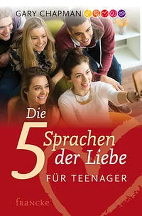 Chapman |  Die fünf Sprachen der Liebe für Teenager | Buch |  Sack Fachmedien