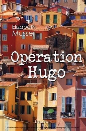 Musser |  Operation Hugo | eBook | Sack Fachmedien