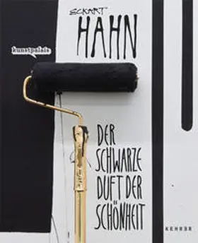 Kunstpalais Stadt Erlangen / Emmert |  Eckart Hahn – Der schwarze Duft der Schönheit | Buch |  Sack Fachmedien