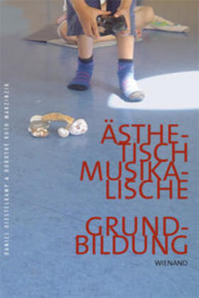 Diestelkamp / Marzinzik |  Ästhetisch-Musikalische Grundbildung | Buch |  Sack Fachmedien