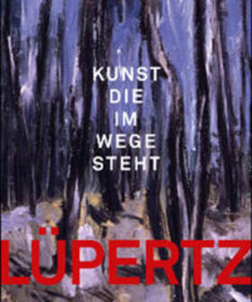 Götz / Smerling |  Markus Lüpertz Kunst die im Wege steht | Buch |  Sack Fachmedien