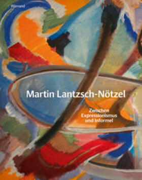 Martin-Lantzsch-Nötzel-Stiftung für die Kunst der 50er-Jahre |  Martin Lantzsch-Nötzel | Buch |  Sack Fachmedien