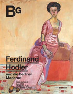 Köhler / Heckmann / Nentwig |  Ferdinand Hodler und die Berliner Moderne | Buch |  Sack Fachmedien