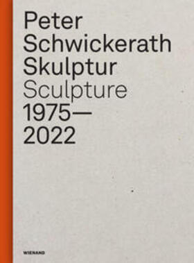 Rüth / Krey / Jansen |  Peter Schwickerath. Skulptur/ Sculpture 1975- 2022 | Buch |  Sack Fachmedien