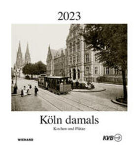 KVB Kölner Verkehrs-Betriebe AG |  Köln damals 2023 | Sonstiges |  Sack Fachmedien