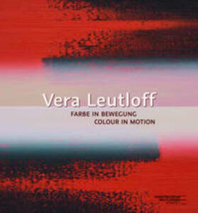 Kube Ventura |  Vera Leutloff: Farbe in Bewegung/ Colour in Motion | Buch |  Sack Fachmedien