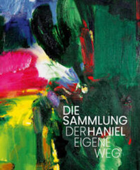 Smerling |  DIE SAMMLUNG HANIEL - DER EIGENE WEG | Buch |  Sack Fachmedien