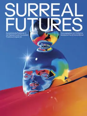 Frey / Blümel / Roberts |  Surreal Futures | Buch |  Sack Fachmedien