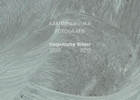 Figal / Weber |  Figal, G: Kammerer-Luka - Fotografie | Buch |  Sack Fachmedien