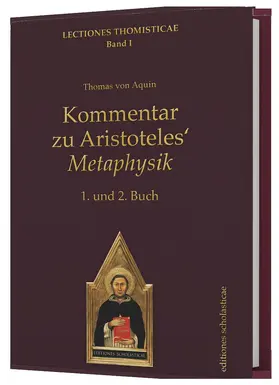 von Aquin |  Kommentar zu Aristoteles‘ Metaphysik | Buch |  Sack Fachmedien