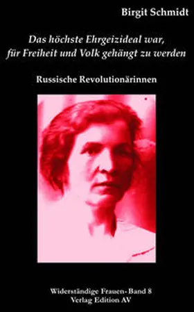 Schmidt |  „Das höchste Ehrgeizideal war, für die Freiheit gehängt zu werden“ | Buch |  Sack Fachmedien