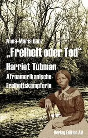 Benz |  "Freiheit oder Tod" - Harriet Tubman (1820 - 1913) | Buch |  Sack Fachmedien