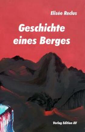 Reclus |  Geschichte eines Berges | Buch |  Sack Fachmedien