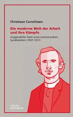 Cornelissen / Kellermann |  Die moderne Welt der Arbeit und ihre Kämpfe | Buch |  Sack Fachmedien