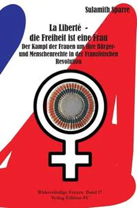 Sparre |  La Liberté - die Freiheit ist eine Frau | Buch |  Sack Fachmedien