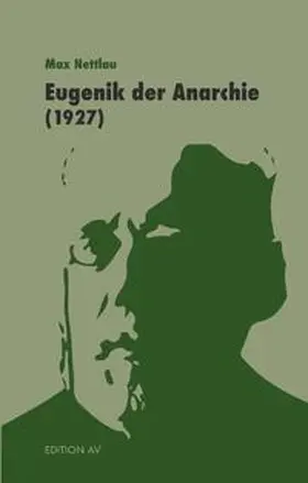 Nettlau / Kellermann | Eugenik der Anarchie | Buch | 978-3-86841-301-4 | sack.de